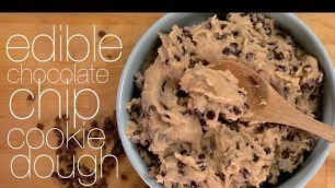'Edible Chocolate Chip Cookie Dough Recipe | Eat the Trend'