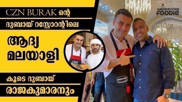 'FOOD VLOG 78 - CZN Burak Dubai || Turkish Chef || Sheikh Hamdan Visited First Day || Malayalam VLOG'
