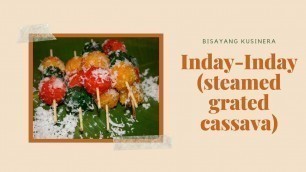 'Inday-Inday (Steamed Grated Cassava)with grated coconut & Sugar'