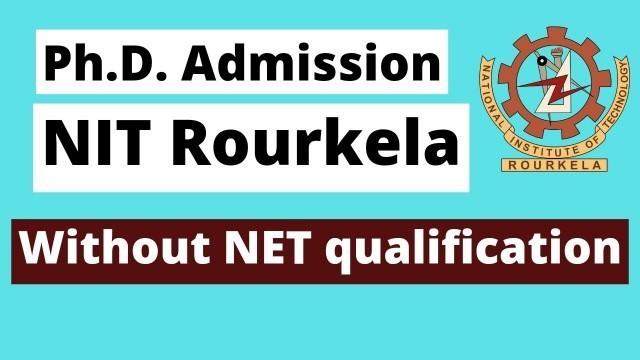 'Ph.D. Admission at NIT Rourkela 2022-2023 II Food Process Engineering'