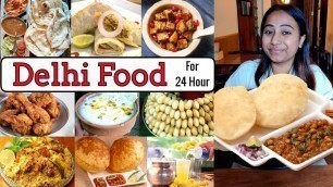'I only ate DELHI FOOD for 24 Hours