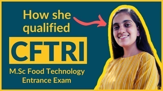 'CFTRI M.Sc Food Technology Entrance Exam FAQs ft. Divya Aggarwal'