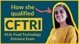'CFTRI M.Sc Food Technology Entrance Exam FAQs ft. Divya Aggarwal'
