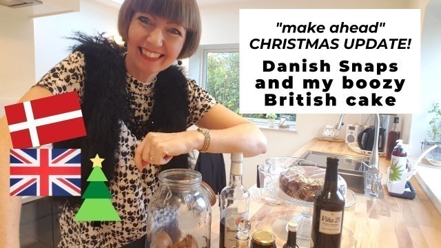 'Danish Christmas Food Gift Idea - DIY Snaps! Plus my British Christmas Cake! UPDATE'