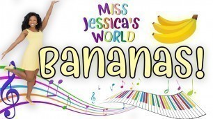 'Bananas! The song | Award Winning | Miss Jessica\'s World | Kids Dance Song | Action Song for Kids'