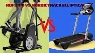 'Proform vs Nordictrack Elliptical'