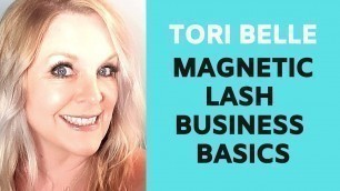 'Tori Belle Opportunity Video - Magnetic Lash Business Basics'