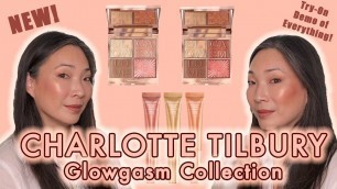 'CHARLOTTE TILBURY - NEW Glowgasm Collection - Trying Everything!'