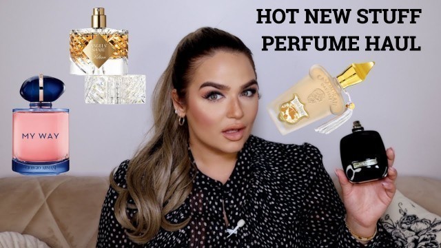 'HOT NEW PERFUMES IN MY STASH 