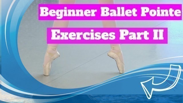 'Dance Teacher Web Presents Ballet Pointe Warm Up Part II by Jessica Epting'