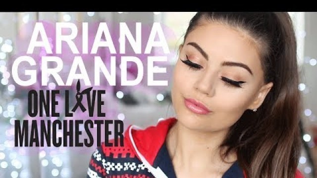 'ARIANA GRANDE ONE LOVE CONCERT GET THE LOOK MAKEUP \'TUTORIAL\''