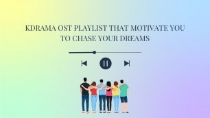 'kdrama ost playlist that motivate you to chase your dream (study,work,cheer)kpop playlist'