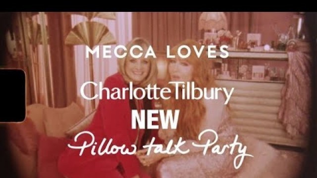 'Pillow Talk Party with Charlotte Tilbury and Twiggy'