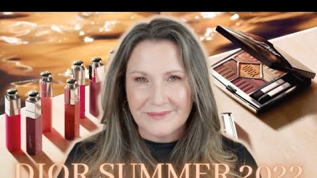 'Dior Summer 2022 Riviera | Bayadere Eyeshadow Quint | Addict Lip Tints | Over 50 Makeup'
