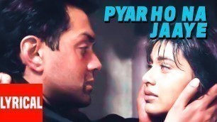 'Pyaar Ho Na Jaaye Lyrical Video | Bichhoo | Bobby Deol, Rani Mukherjee'