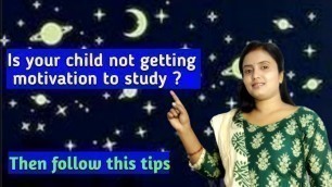 'How To Motivate a Child to Study | 5 Tips'