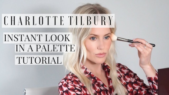 'Charlotte Tilbury Instant Look In A Palette Makeup Tutorial'