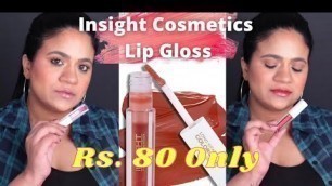 'Cheapest lip gloss in India |Rs. 80 only | Insight Cosmetics Lip Gloss Review & Swatches #MSSReviews'