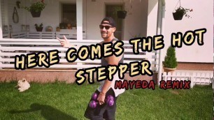 'Here Comes the Hot Stepper - Zumba Toning - Mayeda remix'