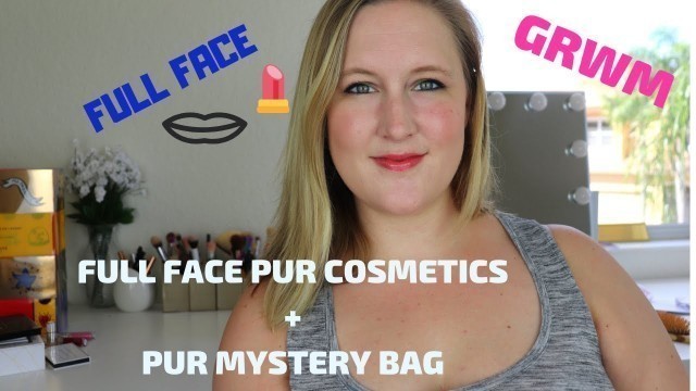 'GRWM Full Face PUR Cosmetics + PUR Mystery Bag'