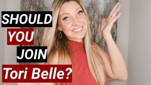 '7 reasons why you should join Tori Belle (TODAY)'