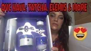 'QVC HAUL/TATCHA, ELEMIS, IT COSMETICS AND MORE'