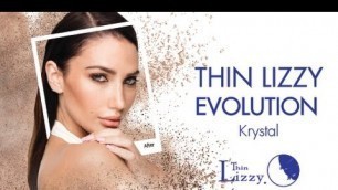 'Thin Lizzy Beauty Evolution - Krystal'