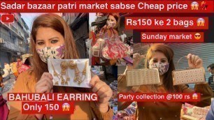'SADAR BAZAAR || PATRI MARKET || only 5 rs  cheapest cosmetics & bags 