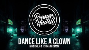 'Mike Emilio & Jessica Chertock - Dance Like A Clown'