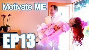 'What Happens In The Bedroom Stays In The Bedroom : Ep 13 : Motivate ME'