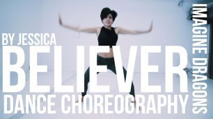 'Believer - Imagine Dragons | Dance Choreography by Jessica'