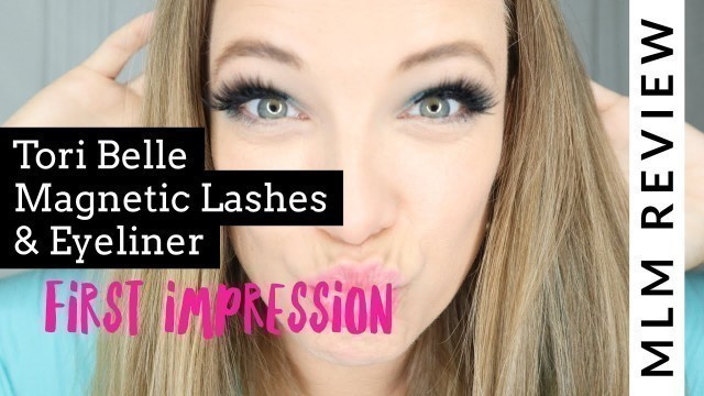 'Tori Belle Magnetic Lashes First Impressions - Non Consultant Review'