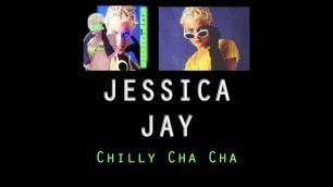 'Jessica Jay - Chilly Cha Cha'