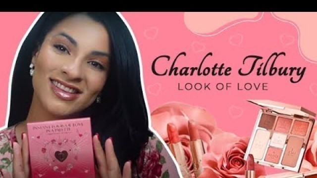 'CHARLOTTE TILBURY Makeup Tutorial | CHARLOTTE TILBURY Look Of Love Palette'