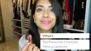 'Top Favourite Charlotte Tilbury Lipsticks | Vithya Hair and Makeup'