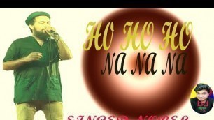 'Ho Ho Ho Na Na Na Hindy song 2022 singer  nobel'