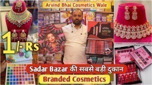 '7 दुकानों के मालिक अरविंद भाई Cosmetics वाले || Starting Only 1 Rs || Sadar Bazar'