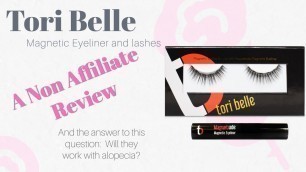 'Tori Belle Magnetic Lashes and Liner - a Non Affiliate Review'