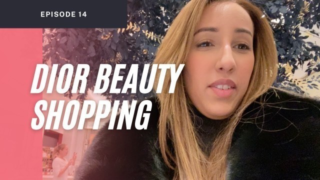 'Episode 14 | Beauty luxury shopping with Dior'