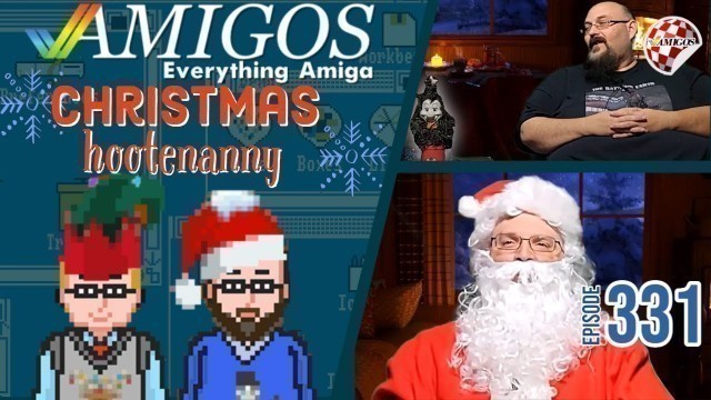 'Amig-HO HO HO Christmas Hootenanny! Amigos: Everything Amiga 331'