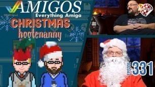 'Amig-HO HO HO Christmas Hootenanny! Amigos: Everything Amiga 331'