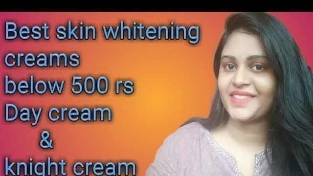 'Best affordable whitening creams below rs 500/Best whitening products/ cosmetics shop in kakinada'