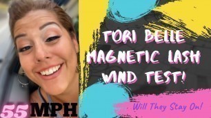 'Magnetic Lashes! Tori Belle Wind Test! Will they Stay On?'