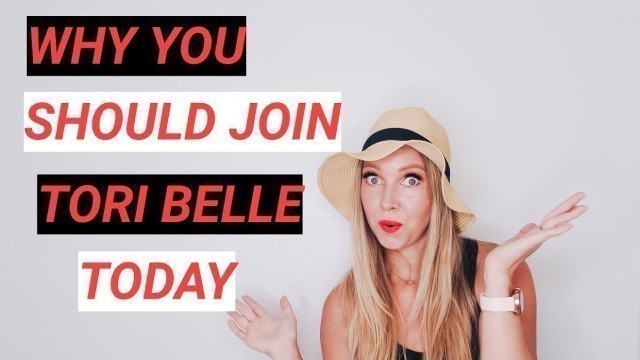 'Why you should join Tori Belle Cosmetics (NOW)'
