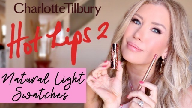 'CHARLOTTE TILBURY HOT LIPS 2 ~SWATCHES & GIVEAWAY!!! (CLOSED)'