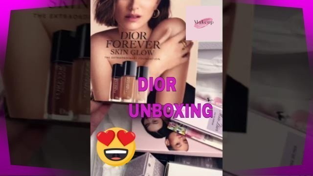 'Dior Beauty Haul Unboxing #diorunboxing'