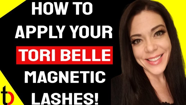 'How To Apply Tori Belle Lashes Step By Step | Tori Belle Magnetic Eyeliner | Tori Belle Lashes'