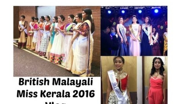 'British Malayali Miss Kerala 2016 Vlog'