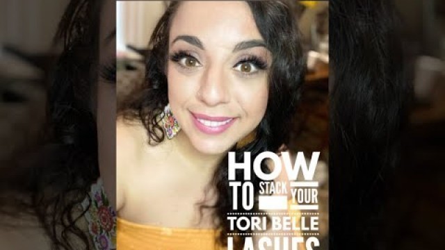 'How to Stack Your Tori Belle Lashes'