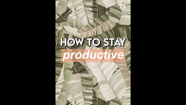 'how to stay productive. motivate yourself to study'